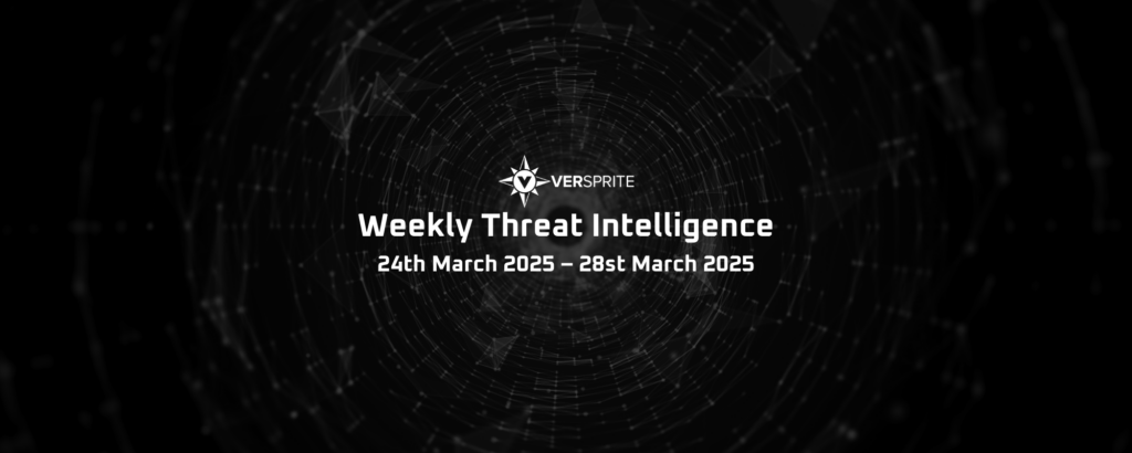 VerSprite Weekly Threat Intelligence